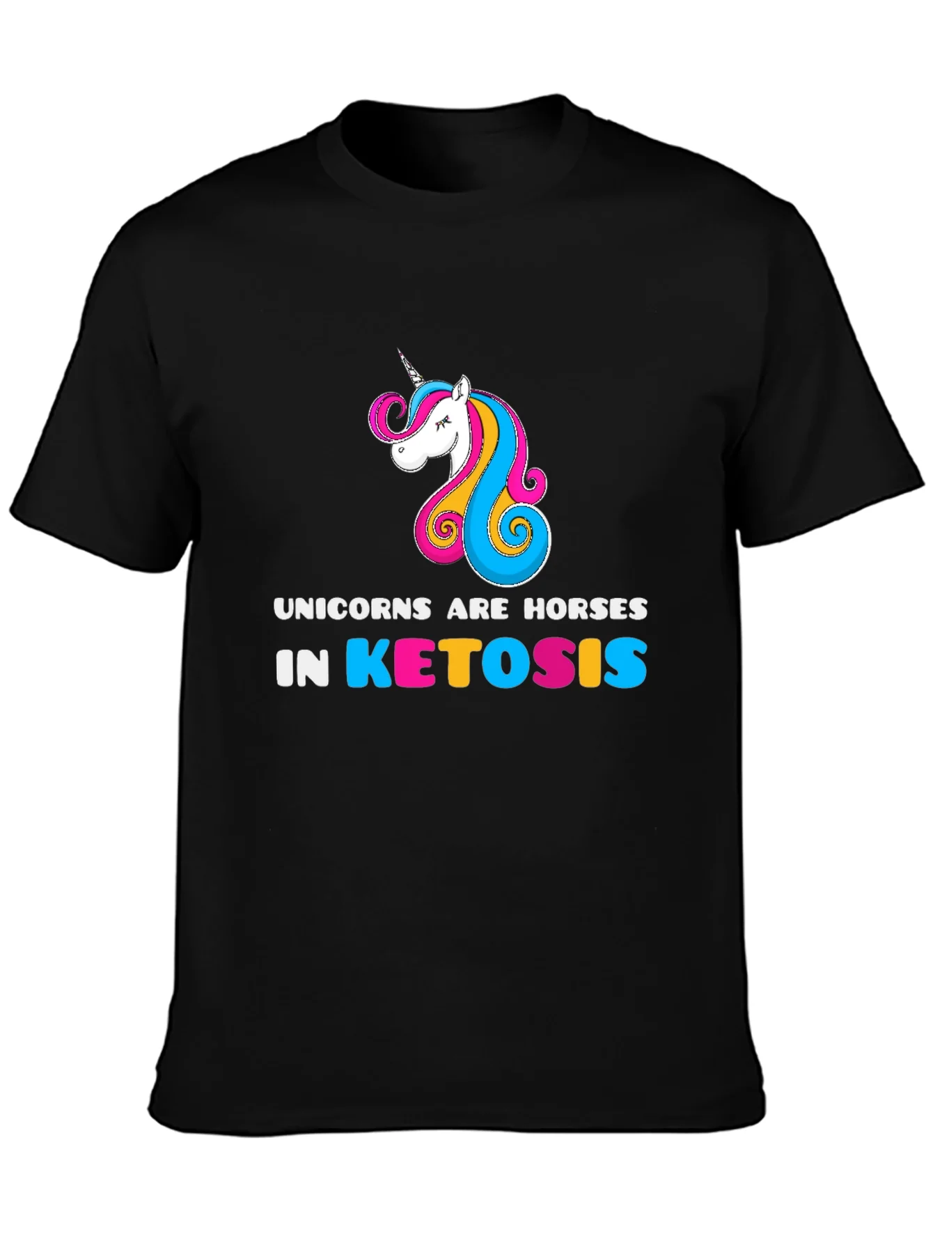 Unicorns Are Horses in Ketosis Black T-Shirt