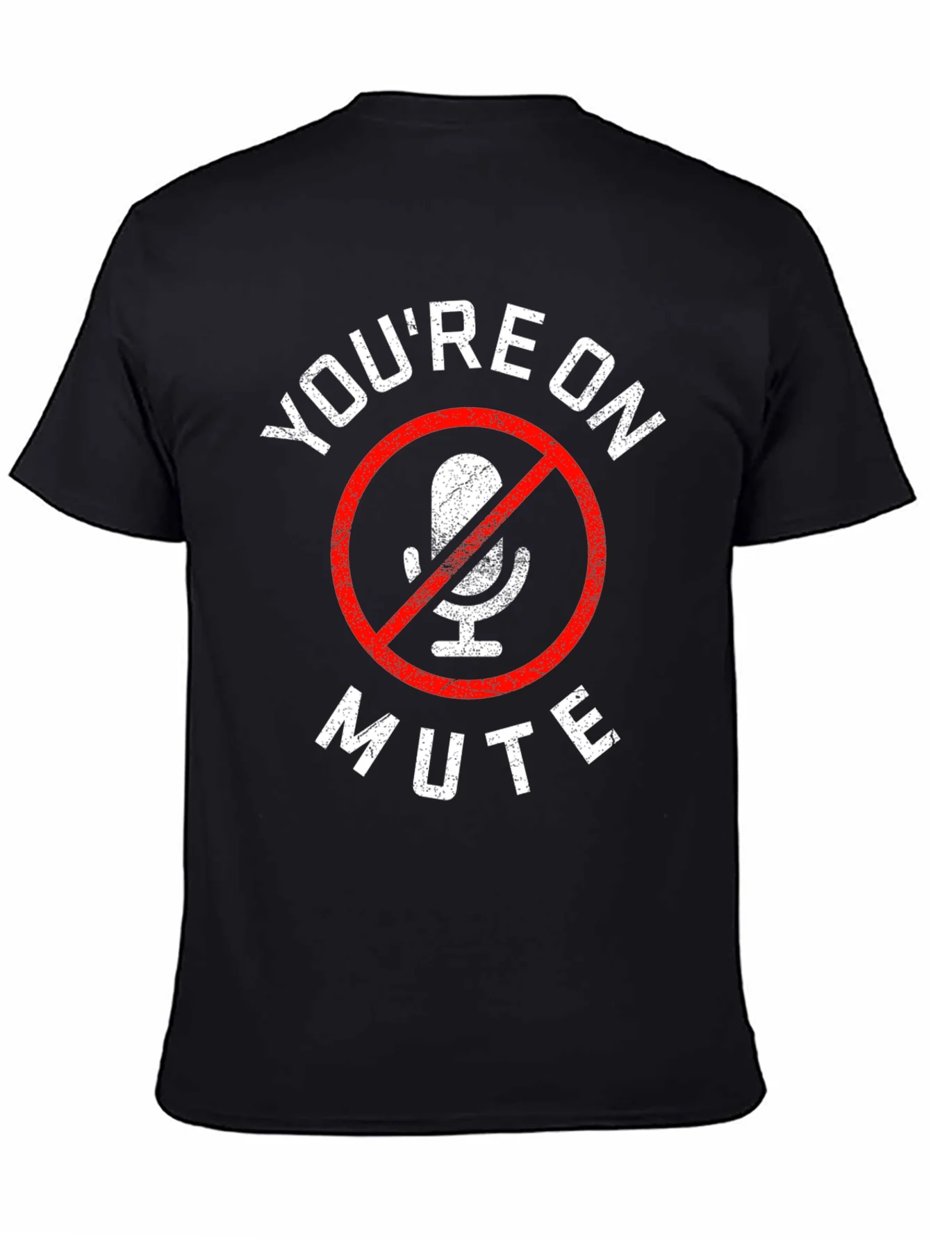 Youre On Mute Graphic T-Shirt - Funny Conference Call Tee
