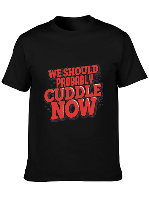 Cuddle Now Graphic Tee - Soft Cotton Blend